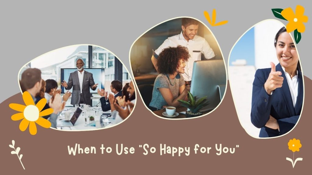When to Use "So Happy for You"