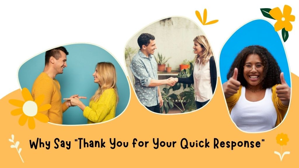 Why Say “Thank You for Your Quick Response”