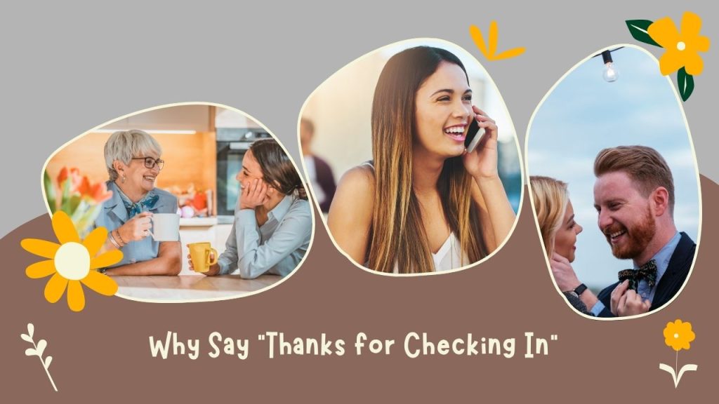 Why Say "Thanks for Checking In"